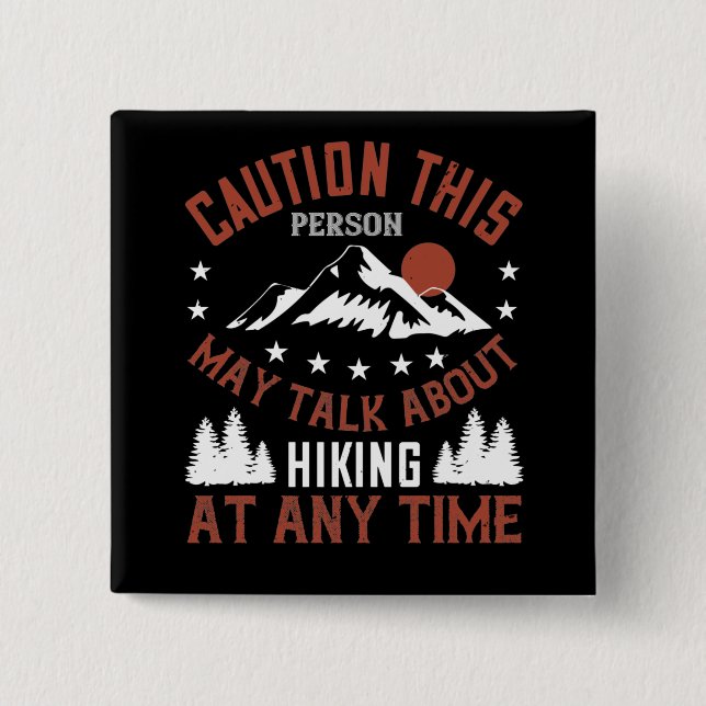 Mountains - Caution This Person Talks About Hiking 15 Cm Square Badge (Front)