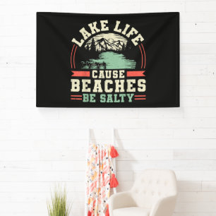 Mountains Lake Life Cause Beaches Be Salty Banner