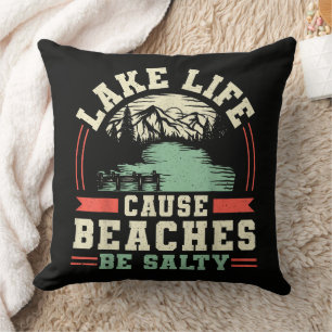 Mountains Lake Life Cause Beaches Be Salty Cushion