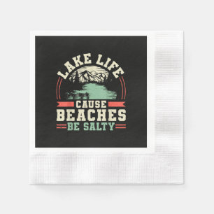 Mountains Lake Life Cause Beaches Be Salty Napkin