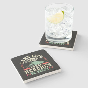 Mountains Lake Life Cause Beaches Be Salty Stone Coaster