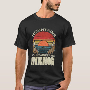 Mountains Mountaineering Hiking Adventure Awaits O T-Shirt