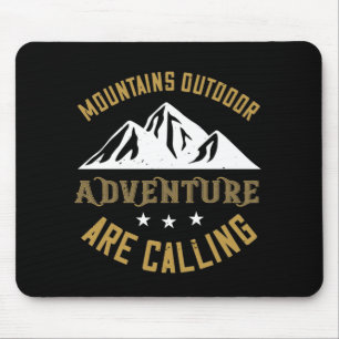 Mountains Outdoor Adventure Are Calling Mouse Pad