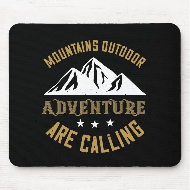 Mountains Outdoor Adventure Are Calling Mouse Pad (Front)