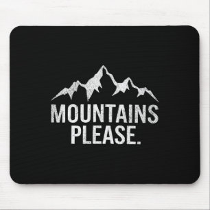 Mountains Please Adventure Outdoor Mouse Pad