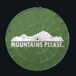 Mountains Please Dartboard<br><div class="desc">You know where you wanna be, you know where you belong. Yes, they are calling. Go.</div>