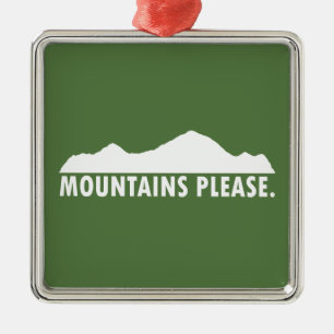 Mountains Please Metal Ornament