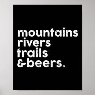 Mountains Rivers Trails Beers Funny Hiking Lover W Poster