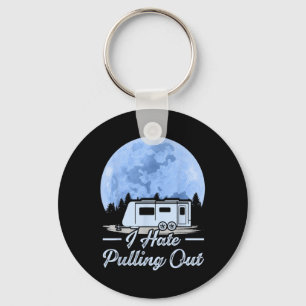 Mountains Rv Van I Hate Pulling Out Camping  Key Ring
