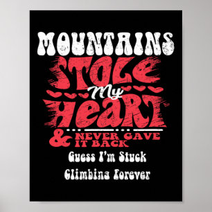 Mountains Stole My Heart ~ Funny Valentines Day 1  Poster