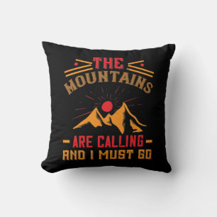 Mountains -The Mountains Are Calling And I Must Go Cushion