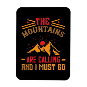 Mountains -The Mountains Are Calling And I Must Go Magnet