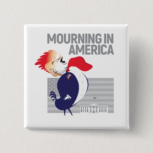 Mourning In America Button (Front)