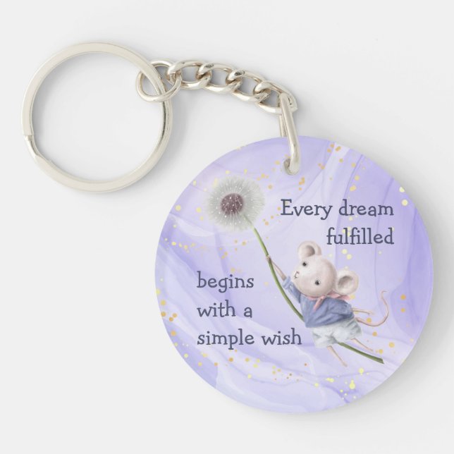 Mouse Dandelion Every Dream Simple Wish  Keychain (Front)