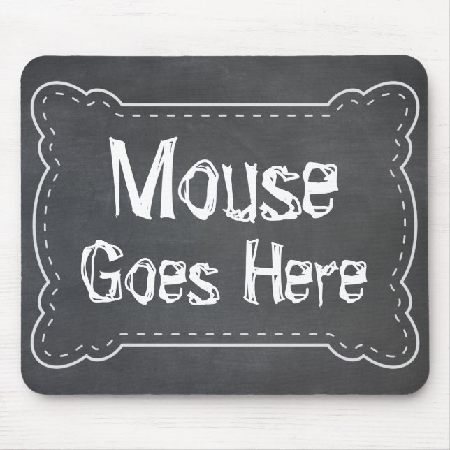 Mouse Goes Here Blackboard Pad (Front)