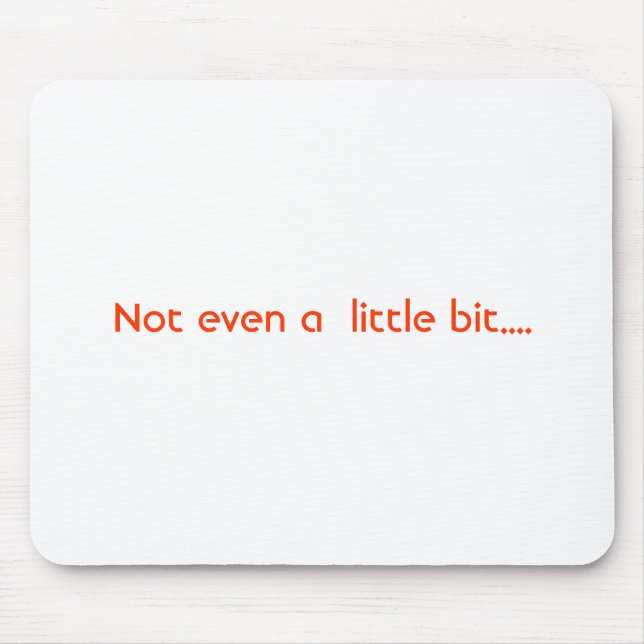 Mouse pad with attitude. (Front)