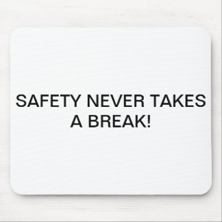 MOUSE PADS WITH BRANDED SAFETY-SLOGAN.
