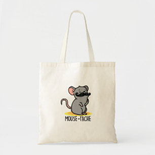 Mouse-tache Funny Mouse Pun  Tote Bag