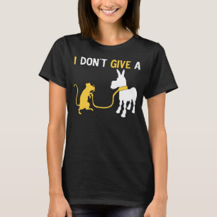 mouse walking a donkey i don't give rats 2 T-Shirt