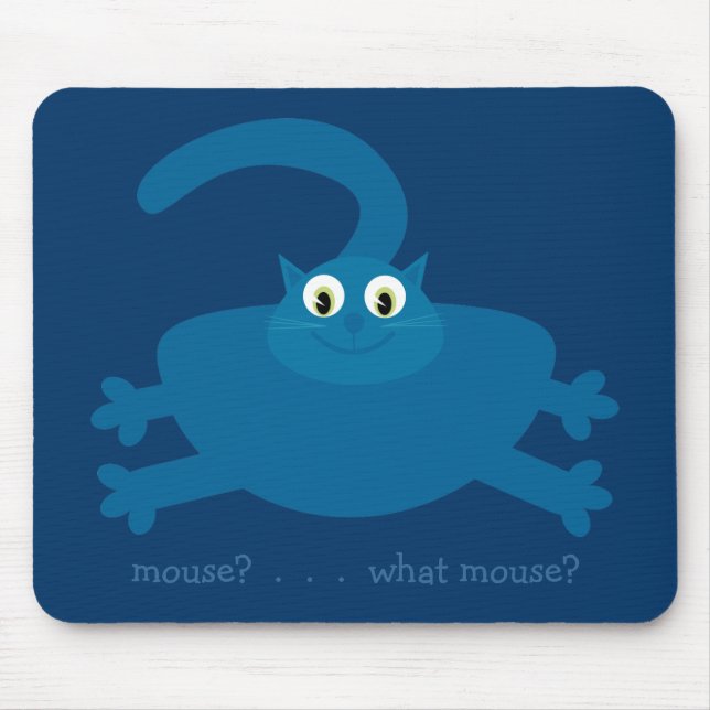 Mouse? What mouse? Blue Cartoon Fat Cat Mouse Pad (Front)