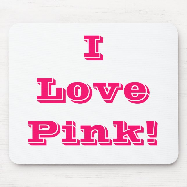 Mousepad I Love Pink (Front)