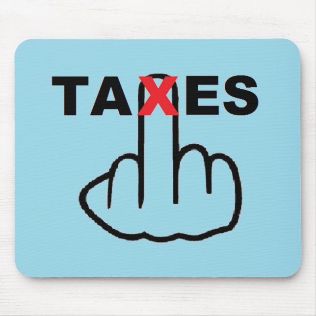 Mousepad Taxes Too High (Front)