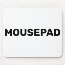 Mousepad that says mousepad