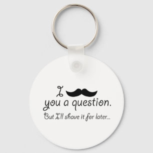 Moustache A Question Key Ring