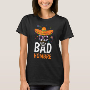 Moustache Bones Skeleton Mexican Bad Mexico Cinco T-Shirt