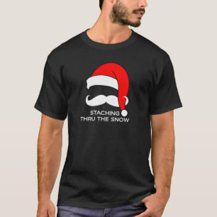 Moustache Christmas - Staching thru the Snow T-Shirt