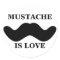 'Moustache Is Love' Sticker