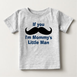 Moustache Mummy's Little Man Baby T-Shirt