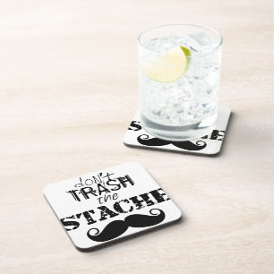 Moustache Retro Vintage Hipster Don't Trash Stache Coaster