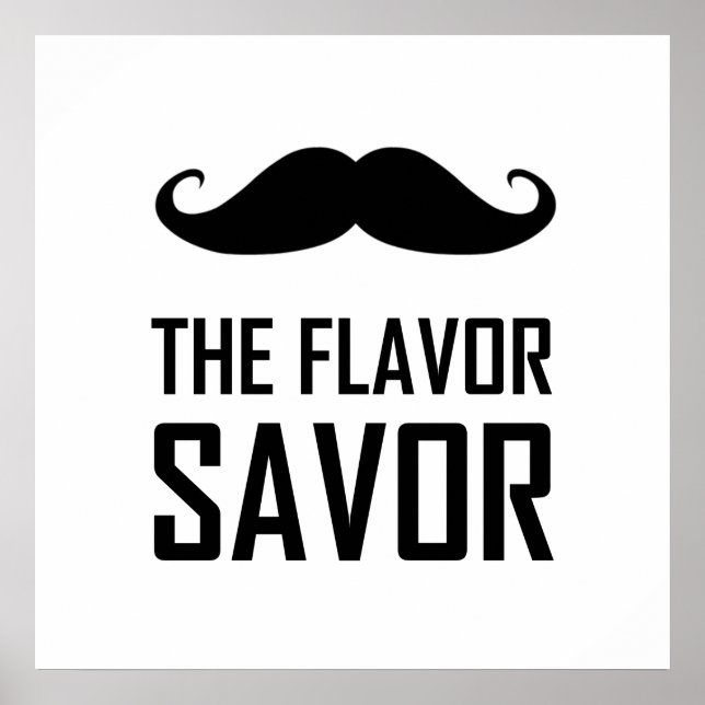 Moustache The Flavour Savour Poster (Front)