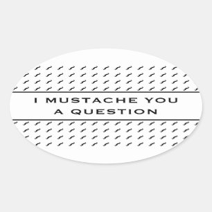 Moustache You A Question Mod Stripe Oval Sticker