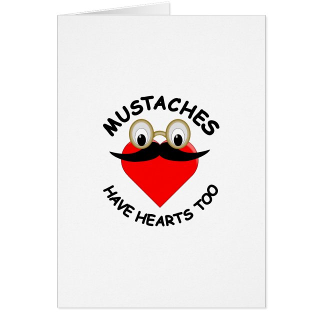 Moustaches Have Hearts Too (Front)
