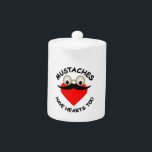 Moustaches Have Hearts Too<br><div class="desc">Moustaches have feelings too.</div>