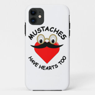 Moustaches Have Hearts Too iPhone 11 Case