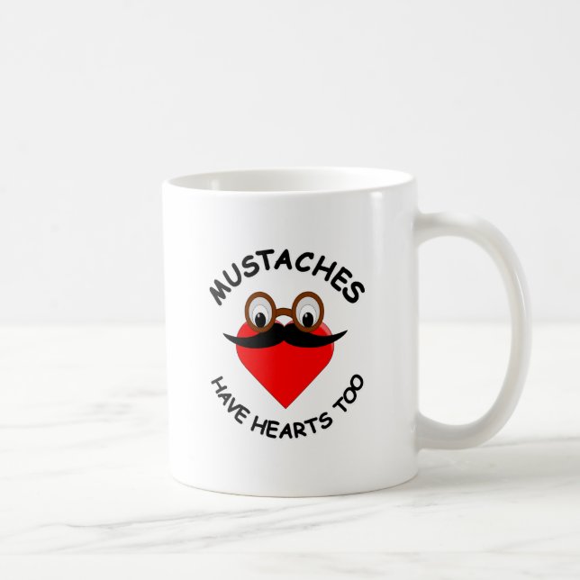Moustaches Have Hearts Too Coffee Mug (Right)