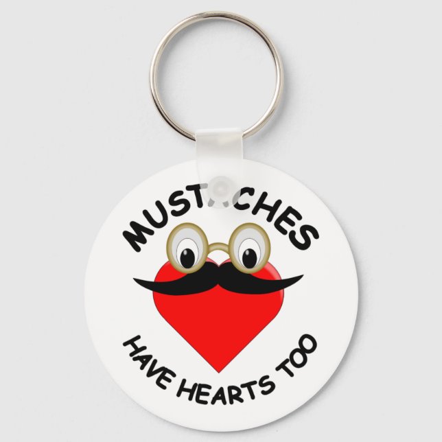 Moustaches Have Hearts Too Key Ring (Front)