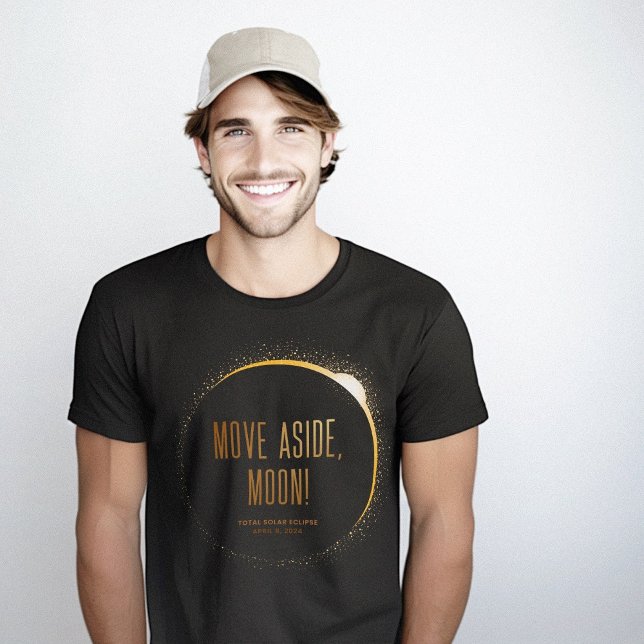 Move Aside Moon Funny Total Solar Eclipse 2024 T-Shirt (Move Aside Moon Funny Total Solar Eclipse 2024 T-Shirt)