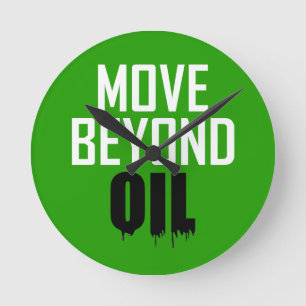 Move Beyond Oil Round Clock