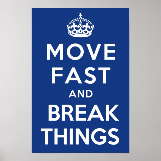Move Fast and Break Things Poster (Front)