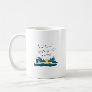 Move Forward, Good Things Are Up Ahead  Coffee Mug