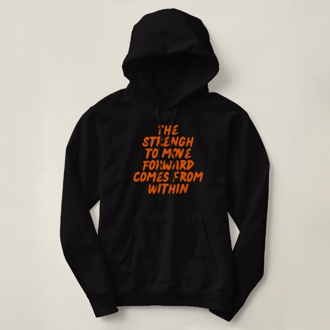 Move Forward Inspirational Saying Hoodie (Design Front)