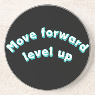 Move Forward Level Up Coaster
