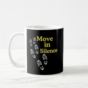 Move in Silence Inspirational Mug – Quiet Strength