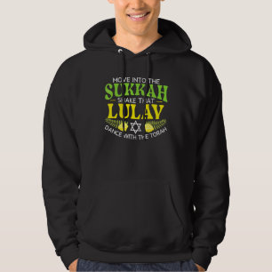 Move Into Sukkah Shake That Lulav Dance With The T Hoodie