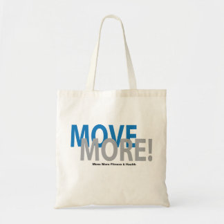 Move More Bag! Tote Bag