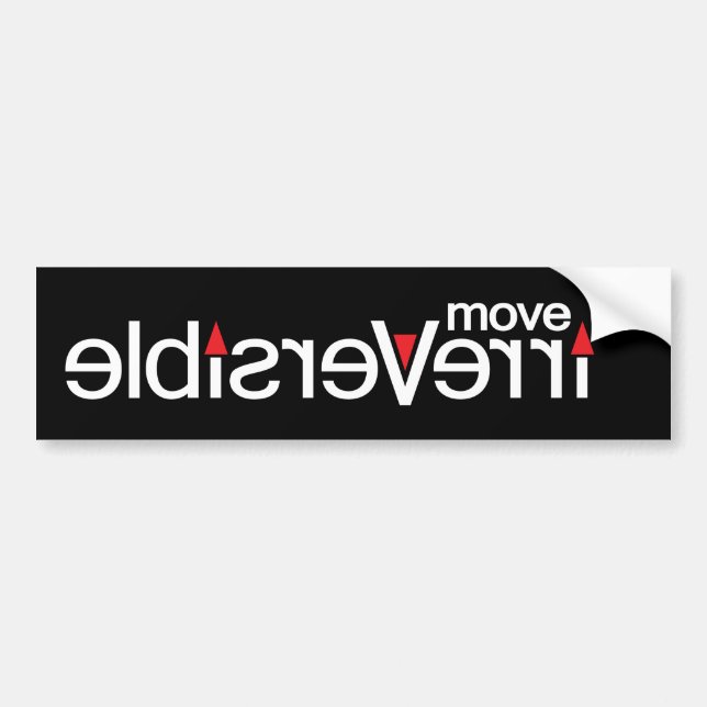move on irreversible bumper sticker (Front)
